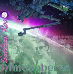 Atmospheres by Sublime Roo